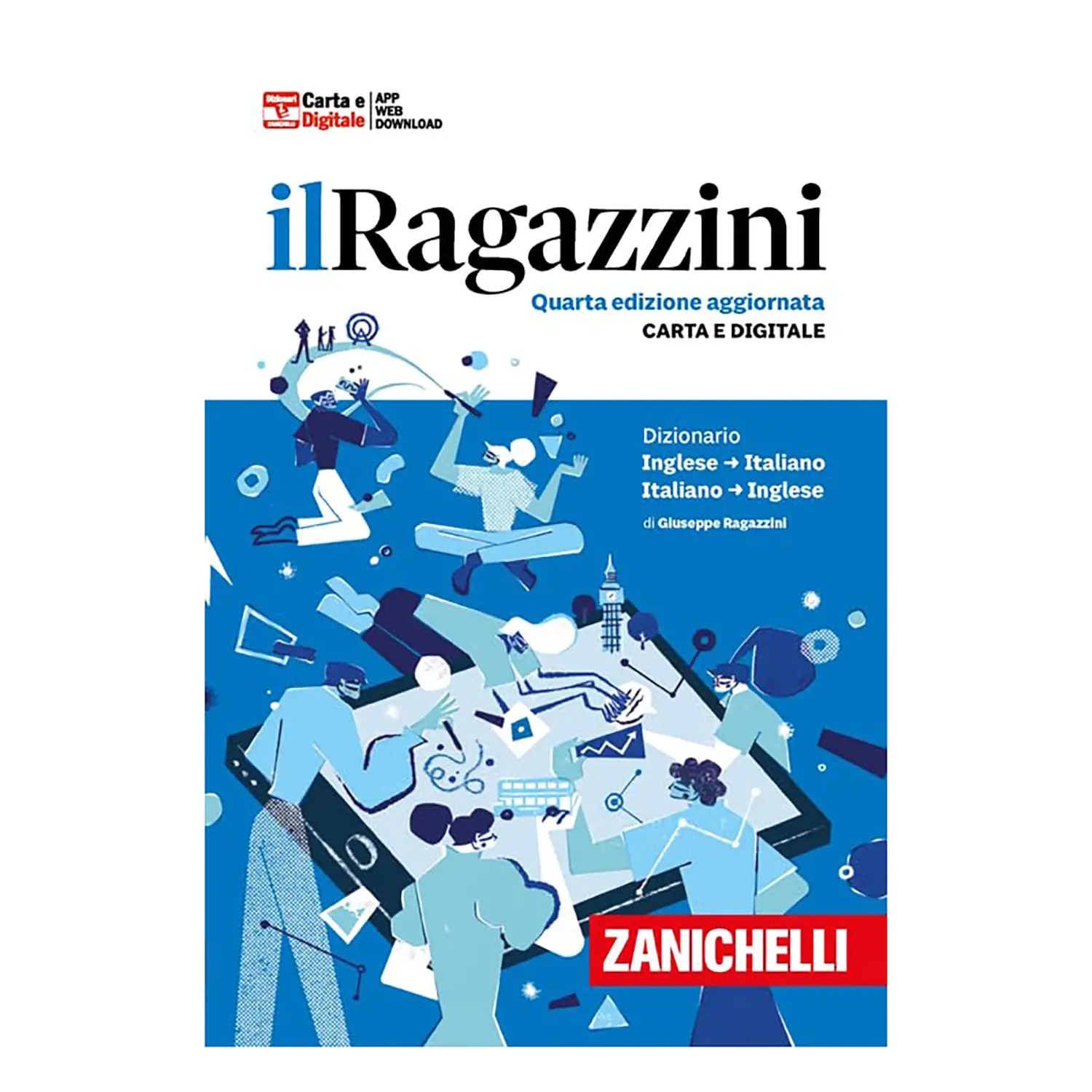 Il Ragazzini - Dizionario Inglese-Italiano Italiano-Inglese, 4ª 2024 - Prima biblioteca