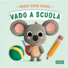 Board Books - Passo Dopo Passo Vado A Scuola