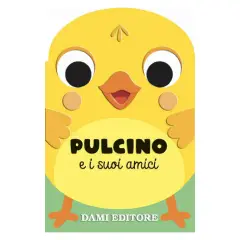 Pulcino e i Suoi Amici